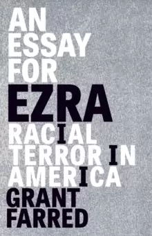 Image of An Essay for Ezra : Racial Terror in America