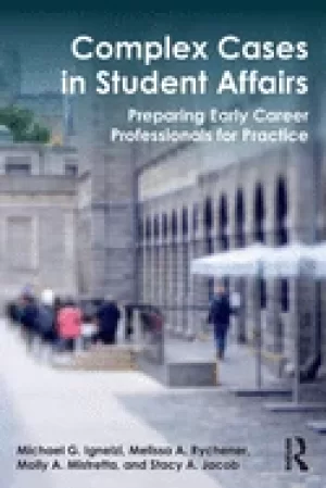 Image of complex cases in student affairs preparing early career professionals for p