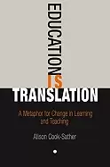 Image of education is translation a metaphor for change in learning and teaching