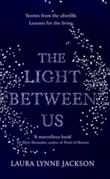 Image of The Light between Us by Laura Lynne Jackson Hardback