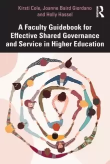 Image of A Faculty Guidebook for Effective Shared Governance and Service in Higher Education