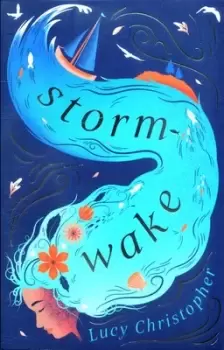 Image of Storm-wake by Lucy Christopher
