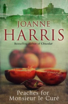 Image of Peaches for Monsieur Le Cure by Joanne Harris Paperback