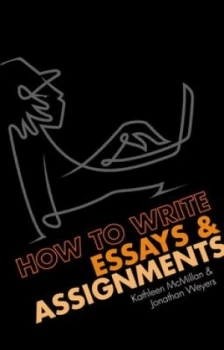 Image of How to Write Essays and Assignments by Dr Jonathan Weyers Book