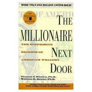 Image of The Millionaire Next Door by Thomas J Stanley Paperback