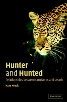 Image of Hunter and Hunted by Hans Kruuk Paperback