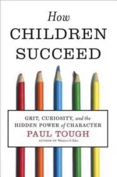Image of How children succeed - Paul Tough - Hardback - Used