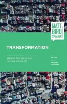 Image of Transformation : What is God doing and how do we join in?