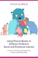 Image of using picture books to enhance childrens social and emotional literacy