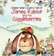 Image of The Wild West Country Tale of James Rabbit and the Giggleberries