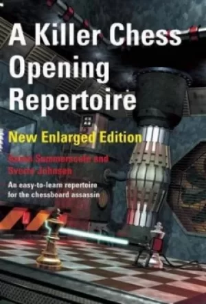 Image of A killer chess opening repertoire by Aaron Summerscale