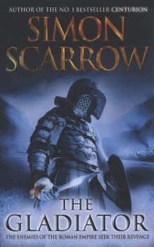 Image of The Gladiator by Simon Scarrow Hardback