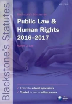 Image of Blackstones Statutes on Public Law and Human Rights 2016-2017 by Robert G Lee Paperback