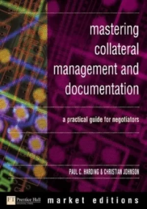 Image of Mastering collateral management and documentation by Paul Harding
