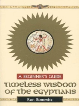 Image of Timeless Wisdom of the Egyptians by Ron Bonewitz Paperback