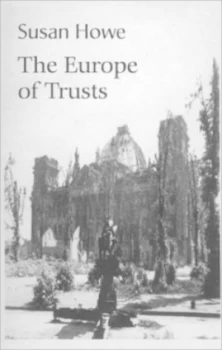 Image of The Europe of Trusts by Susan Howe Paperback