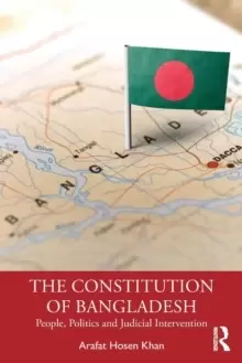 Image of The Constitution of Bangladesh : People, Politics and Judicial Intervention