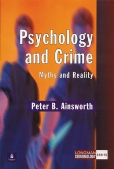 Image of Psychology and Crime by Peter B. Ainsworth Paperback