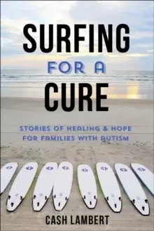 Image of Waves Of Healing : How Surfing Changes the Lives of Children with Autism