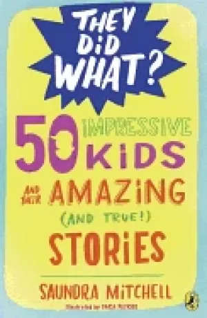 Image of 50 impressive kids and their amazing stories
