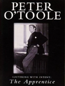 Image of Loitering with Intent. Apprentice by Peter Otoole Paperback