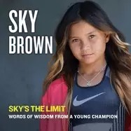Image of skys the limit words of wisdom from a young champion