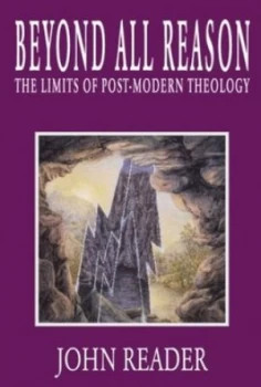 Image of Beyond All Reason by John Reader Paperback