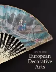 Image of How to Read European Decorative Arts