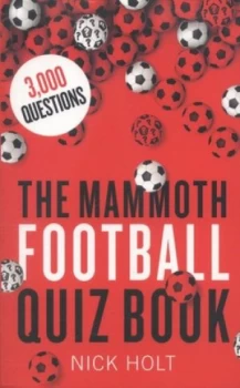 Image of The Mammoth Football Quiz Book by Nick Holt Paperback