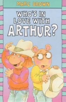Image of Whos in Love with Arthur by Marc Tolon Brown Book