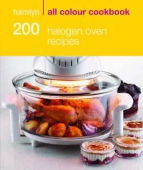 Image of 200 Halogen Oven Recipes. by Maryanne Madden Paperback