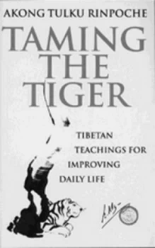 Image of Taming the Tiger by Akong Tulku Rinpoche Paperback