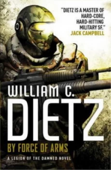 Image of By Force of Arms by William C Dietz Book