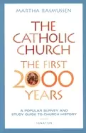 Image of catholic church the first 2000 years a popular survey and study guide to ch