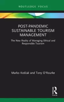 Image of Post-Pandemic Sustainable Tourism ManagementThe New Reality of Managing Ethical and Responsible Tourism
