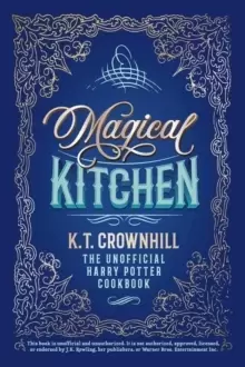 Image of Magical Kitchen : The Unofficial Harry Potter Cookbook
