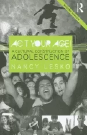 Image of act your age a cultural construction of adolescence