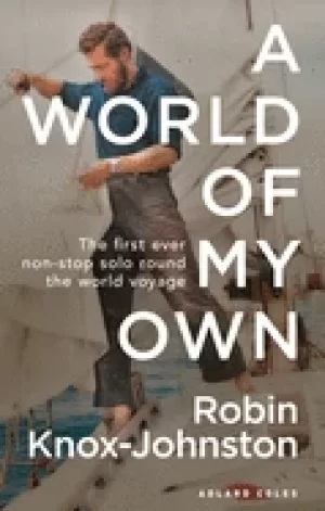 Image of world of my own the first ever non stop solo round the world voyage