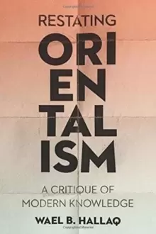Image of Restating Orientalism : A Critique of Modern Knowledge