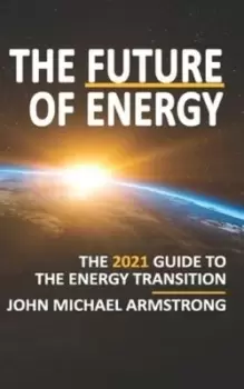 Image of The future of energy - John Michael Armstrong - Paperback - Used