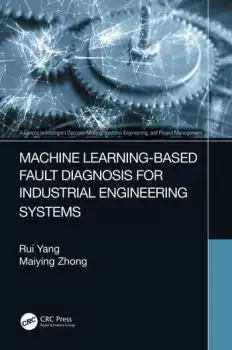 Image of Machine Learning-Based Fault Diagnosis for Industrial Engineering Systems