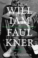 Image of life of william faulkner this alarming paradox 1935 1962volume 2