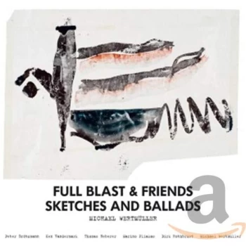 image of Full Blast And Friends - Sketched And Ballads CD