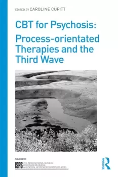 Image of CBT for PsychosisProcess-orientated Therapies and the Third Wave