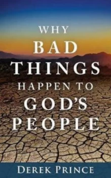 Image of Why Bad Things Happen to Gods People by and Derek Prince and Book