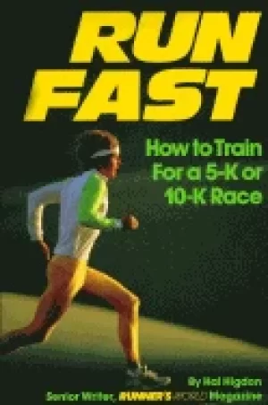 Image of run fast how to train for a five k or 10 k race
