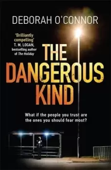 Image of The dangerous kind by Deborah O'Connor