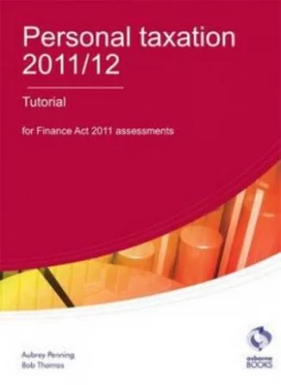 Image of Personal Taxation 2011/12. Tutorial for Finance Act 2011 Assessments by Aubrey Penning Paperback