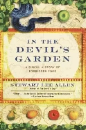 Image of in the devils garden a sinful history of forbidden food