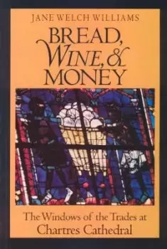 Image of Bread, Wine, and Money by Jane Welch Williams